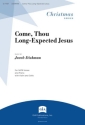 Come, Thou Long-Expected Jesus Gemischter Chor mit Klavier/Orgel Chorpartitur