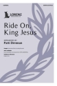 Ride On, King Jesus Gemischter Chor mit Klavier/Orgel Chorpartitur