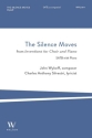 The Silence Moves Gemischter Chor mit Klavier/Orgel Chorpartitur