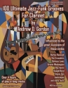 100 Ultimate Jazz-Funk Grooves for Clarinet Klarinette Solo Buch und Online-Audio