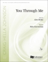 You Through Me Gemischter Chor mit Ensemble Chorpartitur