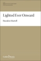 Lighted Ever Onward Gemischter Chor mit Klavier/Orgel Chorpartitur