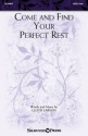 Come And Find Your Perfect Rest Gemischter Chor mit Begleitung Chorpartitur