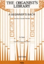 A Beginner's Bach - Organ Orgel Buch