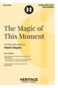 The Magic of This Moment Gemischter Chor mit Klavier/Orgel Chorpartitur